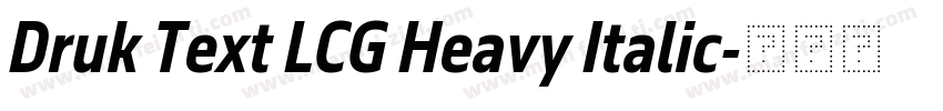 Druk Text LCG Heavy Italic字体转换